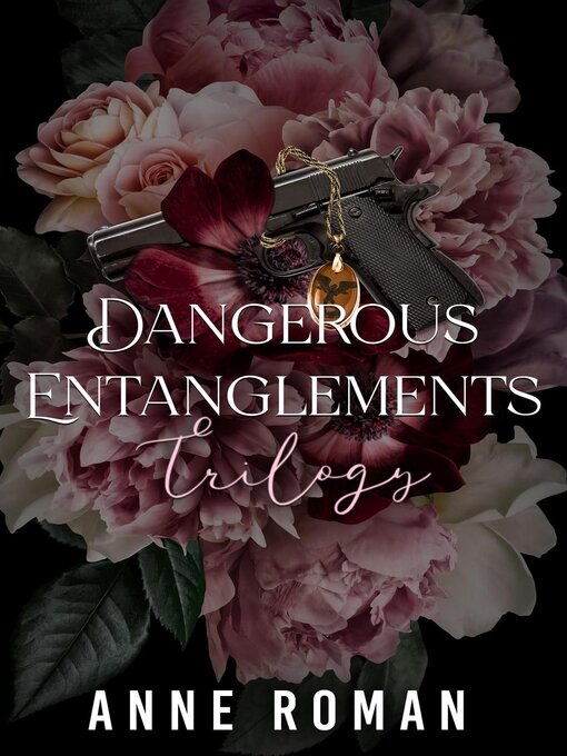 Title details for Dangerous Entanglements by Anne Roman - Available